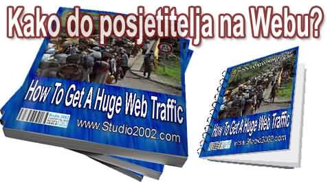 How To Get a Huge Web Traffic? besplatna e knjiga