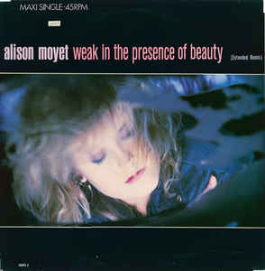alison-moyet-weak-in-the-presence-of-beauty